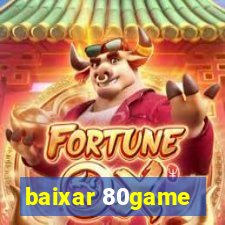 baixar 80game